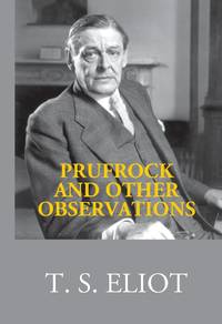 Prufrock and Other Observations by T. S. Eliot - 2017