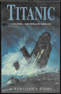 TITANIC: A SURVIVOR'S STORY (Orig.: THE TRUTH ABOUT THE TITANIC)
