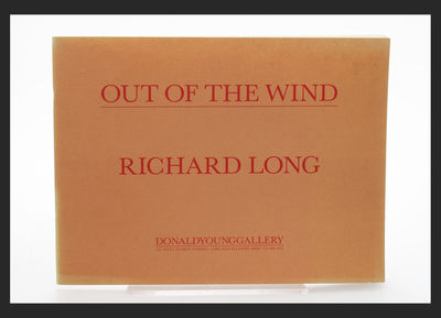 RICHARD LONG: Out of the Wind.