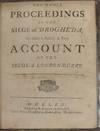 The Whole Proceedings of the Siege of Drogheda. To which is Added, A True Account of the Siege of London-Derry