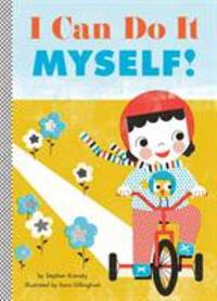 I Can Do It Myself! (Empowerment Series)