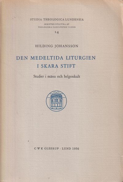 Den medeltida liturgien i Skara stift. Studier i…