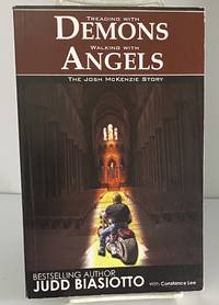 Treading With Demons Walking With Angels - The Josh McKenzie Story