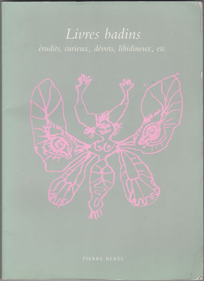 Livres badins érudits, curieux, dévots, libidineux, etc. Catalogue 84