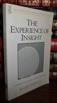 THE EXPERIENCE OF INSIGHT  A Simple and Direct Guide to Buddhist Meditation