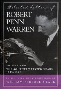 image of Selected Letters of Robert Penn Warren: Volume Two - The "Southern Review" Years, 1935-1942
