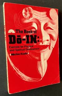 The Book of DO-IN: Exercise for Physical and Spiritual Development