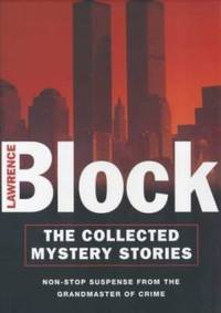 The Collected Mystery Stories by Lawrence Block - 2000