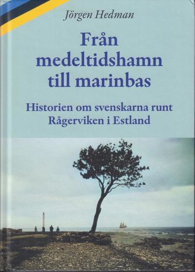 Från medeltidshamn till marinbas. Historien om…