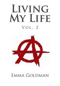 Living My Life Vol. 2 by Goldman, Emma - 2014