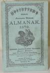 [HISTORY] HOSTETTER’S ILLUSTRETE FORENEDE STATERS ALMANAK. 1879. FOR KJOBMAND, HAANDVARKSMAND, BJERGMAND, FORPAGTERE, PLANTAGEEIERE, SAMT TIL ALMINDELIGT HUUSBRUG