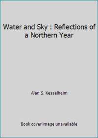 Water and Sky: Reflections of a Northern Year