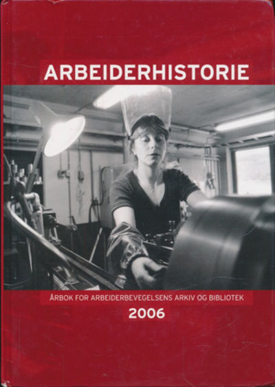 ARBEIDERHISTORIE.  Årbok for Arbeiderbevegelsens…