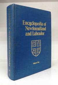 Encyclopedia of Newfoundland and Labrador Vol. One A-E by SMALLWOOD, Joseph R. (ed.) - 1967