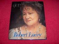 The Queen Mother&#039;s Century by Lacey, Robert - 2004