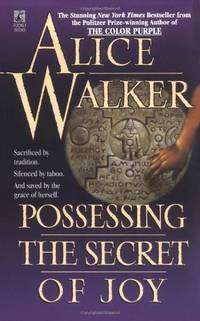 Possessing the Secret of Joy by Walker, Alice