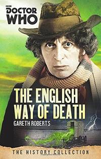 Doctor Who: The English Way of Death: The History Collection (Doctor Who History Collection)