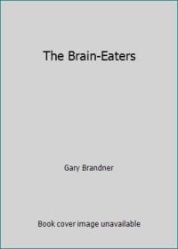 The Brain-Eaters