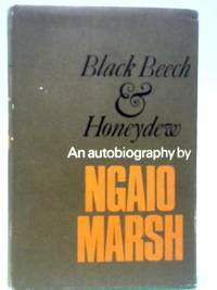 Black Beech and Honeydew by Ngaio Marsh - 1966