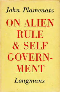 On Alien Rule and Self Government