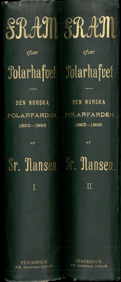 Fram öfver Polarhafvet. Den norska Polarfärden 1893-96 af ... med ett tillägg af Otto Sverdrup. Bemyndigad öfversättning från norskan under tilsyn af A. G. Nathorst. Förra delen med 124 illustratrtioner och 3 kartor. Senare delen med 109 illustrationer och 1 karta. Bind I-II. (photo 2)