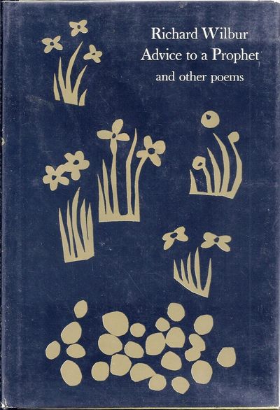 ADVICE TO A PROPHET AND OTHER POEMS