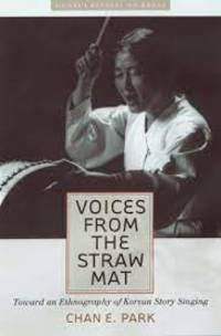 Voices from the Straw Mat Toward an Ethnography of Korean Story Singing (Hawaii Studies on Korea)