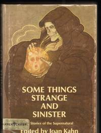 SOME THINGS STRANGE AND SINISTER