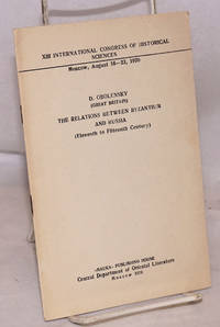 The relations between Byzantium and Russia (eleventh to fifteenth century) by Obolensky, D - 1970