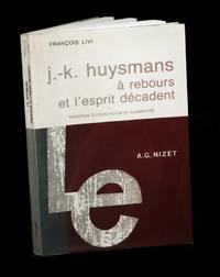 J.-K. Huysmans A Rebours et l'esprit dcadent.