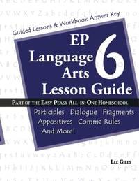 EP Language Arts 6 Lesson Guide: Part of the Easy Peasy All-in-One Homeschool (V