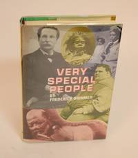 Very Special People, The Struggles, Loves, and Triumphs of Human Oddities by Drimmer, Frederick - 1973