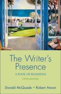 The Writer&#039;s Presence: A Pool of Readings by Donald McQuade - 2006-04-05