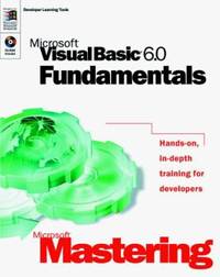 Microsoft Mastering : Microsoft Visual Basic 6. 0 Fundamentals