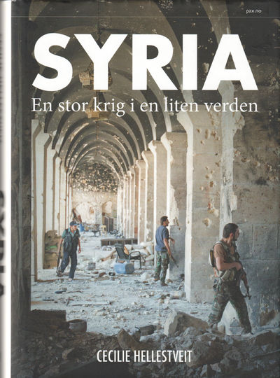 Syria.  En stor krig i en liten verden