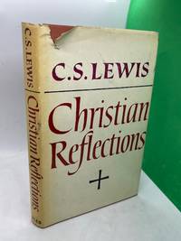 Christian Reflections by Lewis, C. S. (ed. Walter Hooper) - 1967