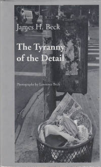 The Tyranny of the Detail: Contemporary Art in an Urban Setting by James Beck - Paperback - First Edition - 1992 - from Book Patrol (SKU: 476)