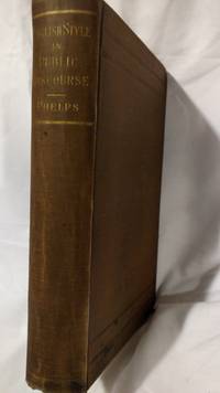 ENGLISH STYLE IN PUBLIC DISCOURSE, WITH SPECIAL REFERENCE TO THE USAGES OF THE PULPIT by AUSTIN PHELPS - Hardcover - 1888 - from Antique Books Den (SKU: 001211)