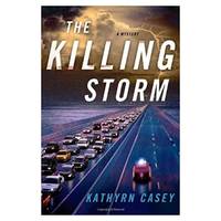 The Killing Storm (Hardcover) by Kathryn Casey