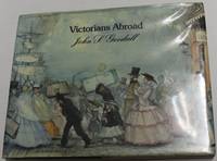 Victorians Abroad by John S. Goodall - 1980