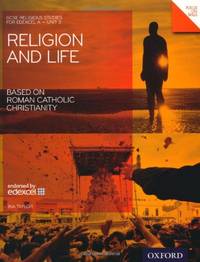 Religion and Life Based on Roman Catholic Christianity: Student Book: Edexcel A Unit 3 (GCSE Religious Studies): EDExcel A Unit 3 Student Book by Ina Taylor