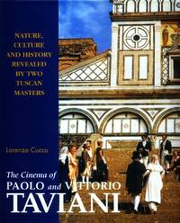 The Cinema of Paolo and Vittorio Taviani: Nature, Culture and History Revealed by Two Tuscan Masters