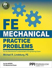 PPI FE Mechanical Practice Problems – From the Trusted Expertise of Michael R. Lindeburg, PE,...