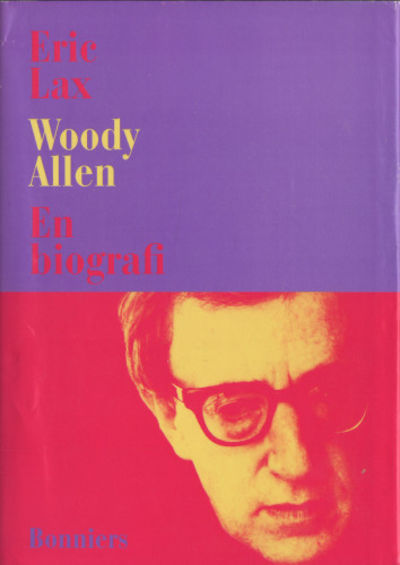 WOODY ALLEN. En biografi.