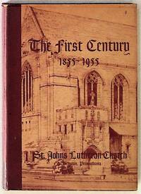 The First Century, 1855-1955. SIGNED, PRESENTATION COPY
