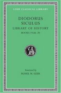 image of Diodorus Siculus: Library of History, Volume X, Books 19.66-20 (Loeb Classical Library No. 390)