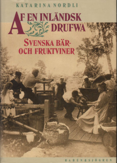 AF EN INLÄNDSK DRUFWA. Svenska bär- och…