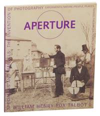 Aperture 161- Specimens and Marvels: William Henry Fox Talbot The Invention of Photography