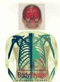Body Voyage : A Three-Dimensional Tour of the Human Body