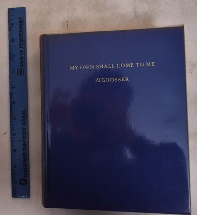 MY OWN SHALL COME TO ME: A Personal Memoir and Picture Chronicle [SIGNED]
